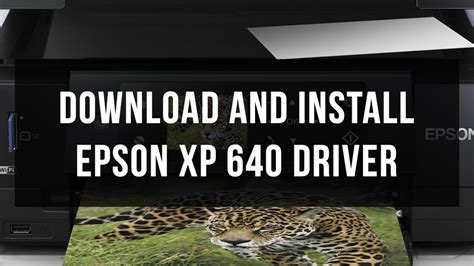 Epson XP-640 Driver: Installation and Troubleshooting Guide